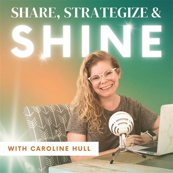 Artwork for Share, Strategize, & Shine: Podcasting Tips and Strategy for Online Business, Coaches, and Consultants