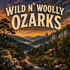 Wild N' Woolly Ozarks