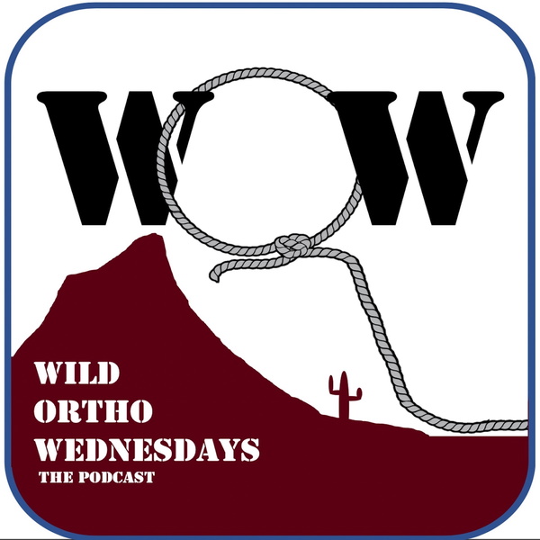 Artwork for Wild Ortho Wednesdays: The Podcast