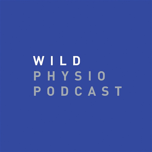 Artwork for Wild Physio Podcast