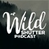 Wild Shutter Podcast