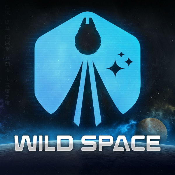 Artwork for Wild Space: Star Wars Podcast