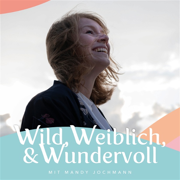 Artwork for Wild, Weiblich & Wundervoll
