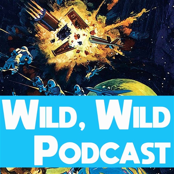 Artwork for Wild, Wild Podcast