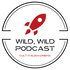 Wild, Wild Podcast