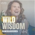 Wild Wisdom with Dr. Patricia Mills, MD