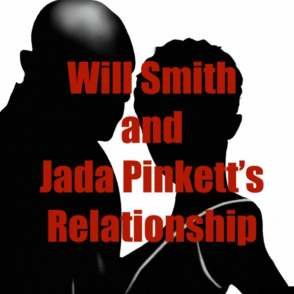 Artwork for Will Smith and Jada Pinkett Relationship