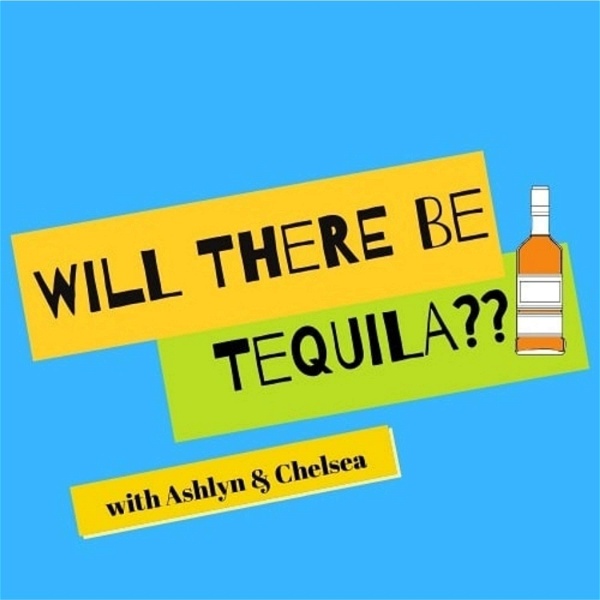 Artwork for WILL THERE BE TEQUILA?