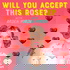 Will You Accept This Rose?