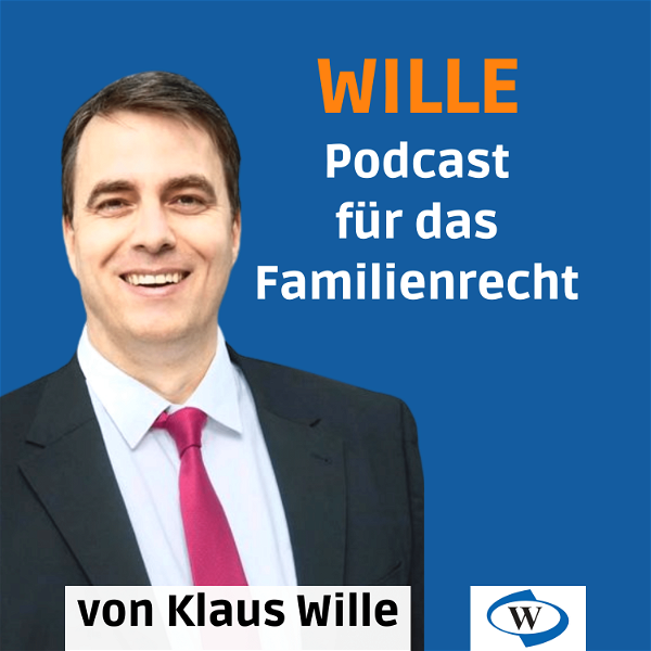 Artwork for Wille - Podcast für Familienrecht