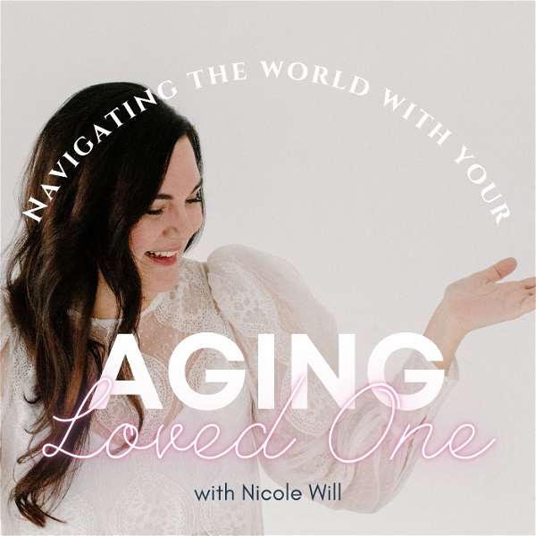 Artwork for Navigating the World with Your Aging Loved One