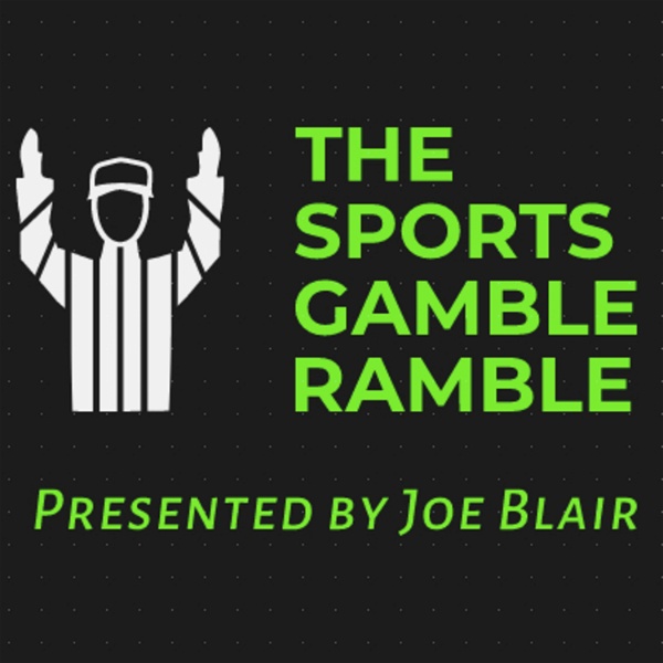 Artwork for The Sports Gamble Ramble presented by Joe Blair