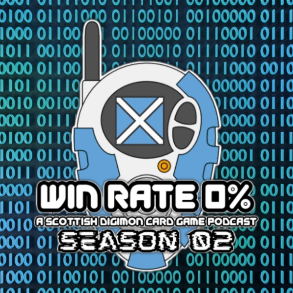 Artwork for Win Rate 0%: A Scottish Digimon Card Game Podcast!