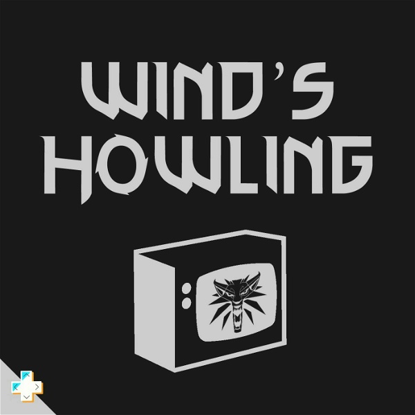 Artwork for Wind's Howling: A Witcher Podcast
