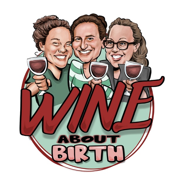 Artwork for Wine About Birth Podcast