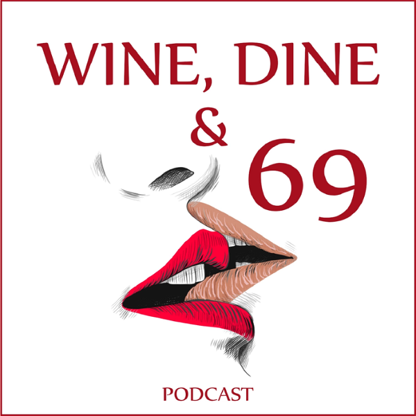 Artwork for Wine, Dine, and 69