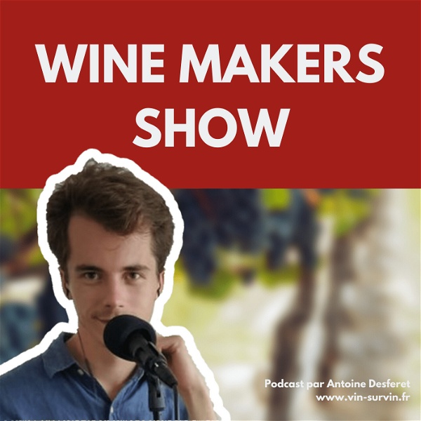 Artwork for Wine Makers Show : le podcast sur le vin