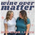 Wine Over Matter