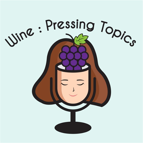 Artwork for Wine: Pressing Topics