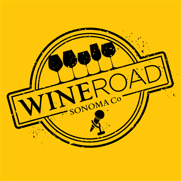 Artwork for Wine Road: The Wine, When & Where of Sonoma County
