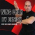 Wing Chun by Design