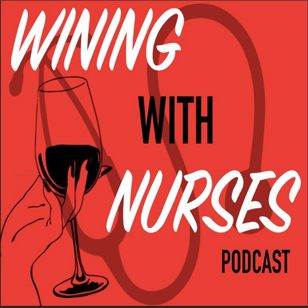 Artwork for Wining With Nurses