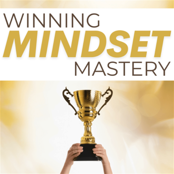 Artwork for Winning Mindset Mastery