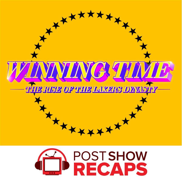 Artwork for Winning Time: A Post Show Recap
