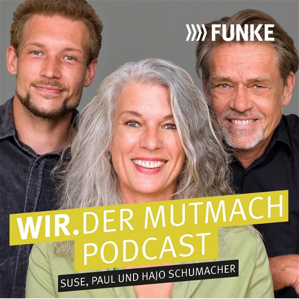 Artwork for Wir. Der Mutmach-Podcast von FUNKE