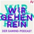 Wir gehen rein - Der Gaming Podcast