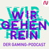 Wir gehen rein - Der Gaming Podcast