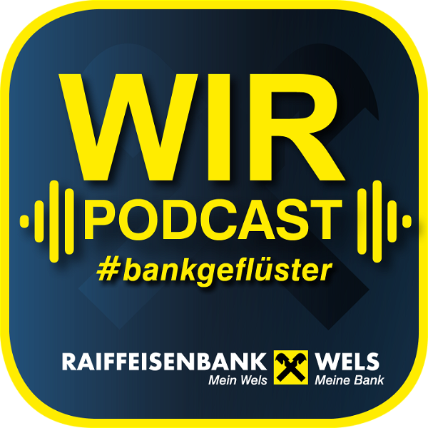Artwork for WIR Raiffeisenbank Wels Bankgeflüster