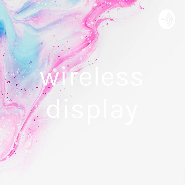 Artwork for wireless display