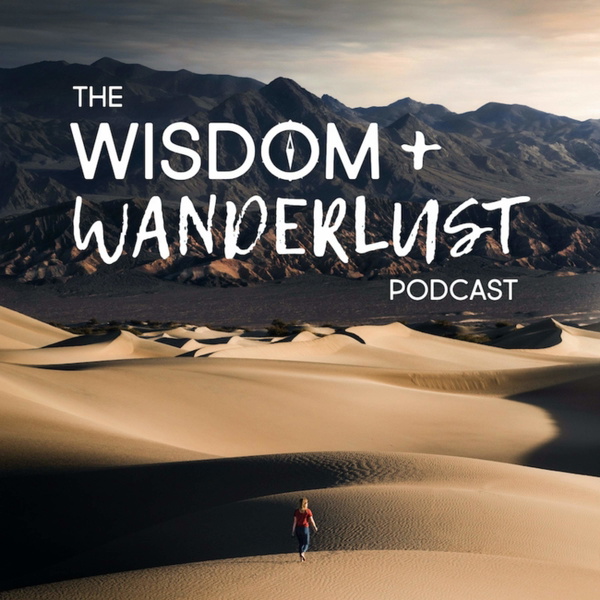 Artwork for Wisdom & Wanderlust: Travel Tales & Life Lessons