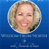 Wisdom From North- A Soul, Body & Mind Podcast