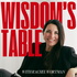 Wisdom’s Table With Rachel Wortman