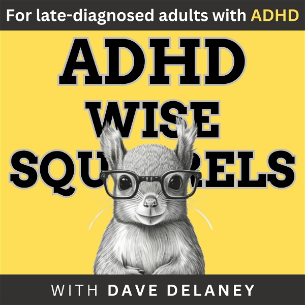 Artwork for ADHD Wise Squirrels for late-diagnosed adults with ADHD.