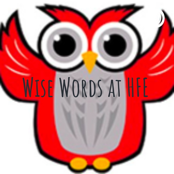 Artwork for Wise Words at HFE