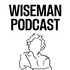 Wiseman Podcast