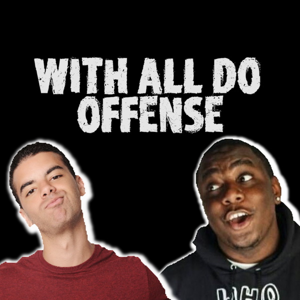 Artwork for With All Do Offense RSS Feed