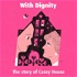 With Dignity: The Story of Casey House