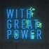 With Great Power