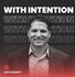 With Intention