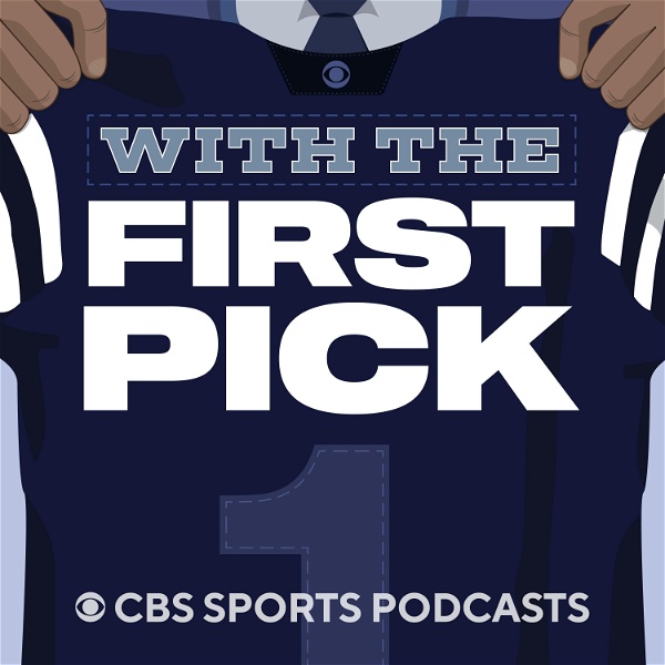 Artwork for With the First Pick: An NFL Draft Podcast from CBS Sports
