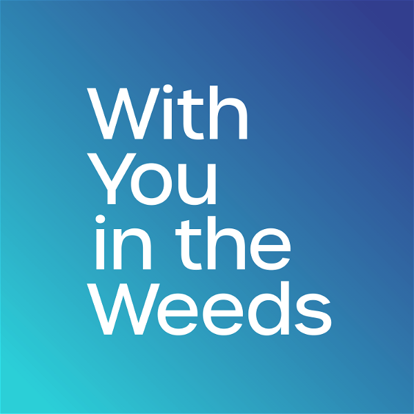 Artwork for With You in the Weeds