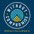 Without Compromise