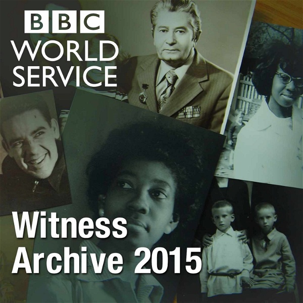 Artwork for Witness History: Witness Archive 2015
