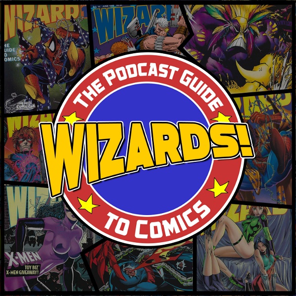 Artwork for WIZARDS The Podcast Guide To Comics