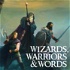 Wizards, Warriors, & Words: A Fantasy Writing Advice Podcast
