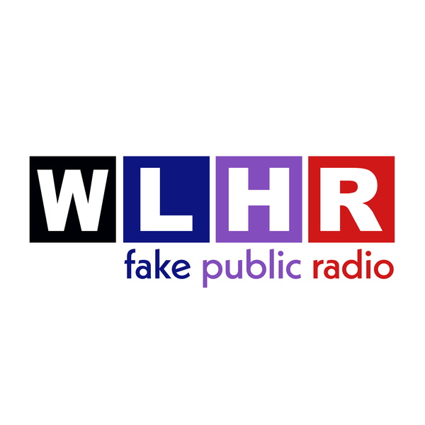 Artwork for WLHR: Fake Public Radio